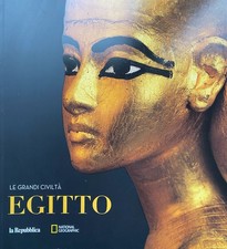 Le grandi civiltà. Egitto, la