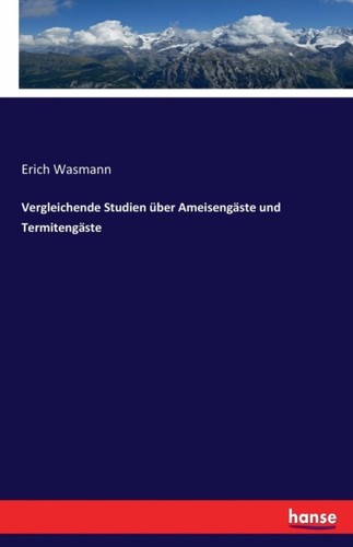 Wasmann vergleichende - -,