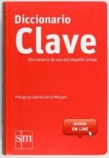 CLAVE - Diccionario de uso del espanol actual: Diccionario Clave del uso del e (