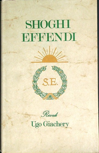 Shoghi effendi ricordi - effendi.,