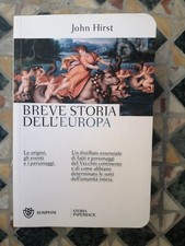 John Hirst, BREVE STORIA DELL'EUROPA. Origini, eventi e personaggi, Bompiani