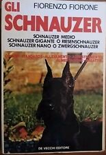 Gli Schnauzer Medio Gigante Nano Fiorenzo Fiorone 1978 De Vecchi editore