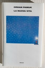 Orhan Pamuk La nuova vita -Einaudi 2000- prima ed.