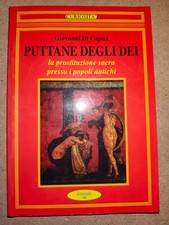 LA PROSTITUZIONE SACRA PRESSO I POPOLI ANTICHI di Giovanni Capua 1998