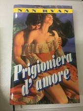 LIBRO PRIGIONIERA D'AMORE NAN RYAN EUROCLUB 1992 PRIMA EDIZIONE COP. RIGIDA