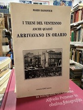 Dassovich I TRENI DEL VENTENNIO ANCHE QUASSù Arrivavano In Orario - Ferrovie