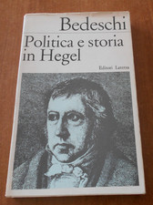 Giuseppe Bedeschi POLITICA E STORIA IN HEGEL Edizione Laterza 1973