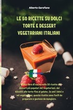 Le 50 Ricette Su Dolci Torte E