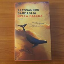 Nella balena - Alessandro Barbaglia  - Mondadori