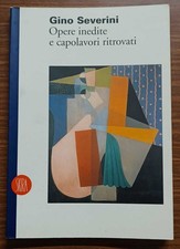Gino Severini: Opere inedite e