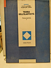 TEORIA DELL'ELASTICITA' "Lev D. Landau -  Evgenij M. Lifsits" Editori Riuniti