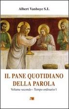 Il pane quotidiano della parola. Vol. 2: Tempo ordinario/1 - [ADP]