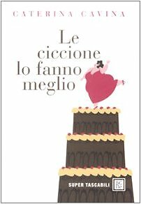 Ciccione fanno meglio - ciccione, lo