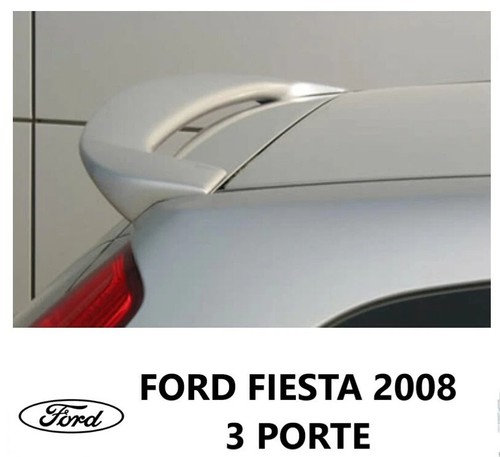 Spoiler posteriore ford fiesta - posteriore,
