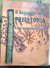 IL LINGUAGGIO DELLA PREISTORIA - AUSILIO PRIULI - ANANKE  2006