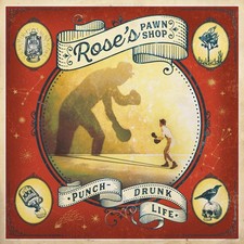 Rose's Pawn Shop PUNCH-DRUNK