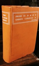 Giosue Carducci – Prose  Zanichelli Editore – 1944  r 