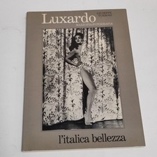 Libro Luxardo - L'italica bellezza, Giuseppe Turroni, Mazzotta editore 1980