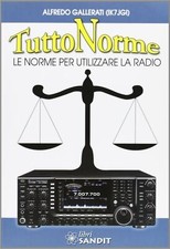 Libri Alfredo Gallerati - Tutto Norme. Le Norme Per Utilizzare La Radio
