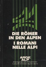 Die Romer in den Alpen - I