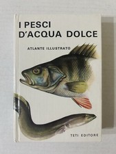 I PESCI D'ACQUA DOLCE. Edizione 1975