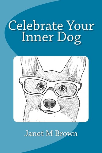 Celebrate your inner dog - inner,