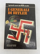 I GENERALI DI HITLER - ISTITUTO GEOGRAFICO DE AGOSTINI NOVARA