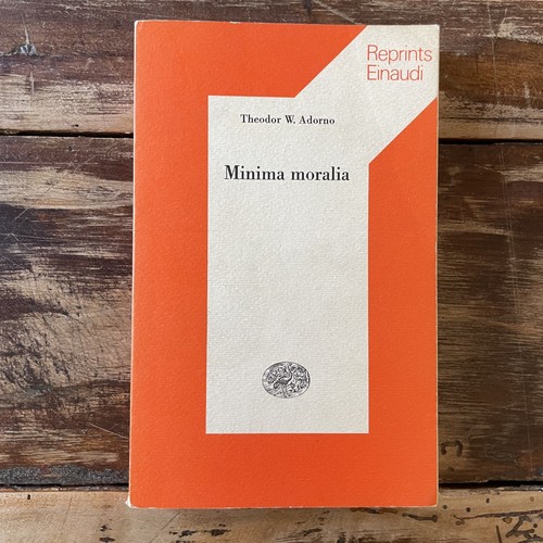 Adorno minima moralia - adorno,,
