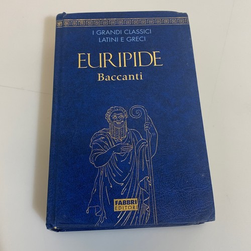 Euripide baccanti grandi - baccanti,