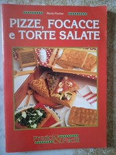 Pizze focacce torte salate pratici facili ricette Marta Fischer 1994 Demetra