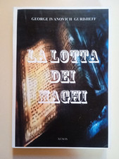 La lotta dei Maghi. G.I. Gurdjieff. Ed: Xenos