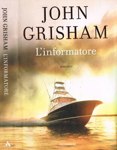 Informatore john grisham - l'informatore,
