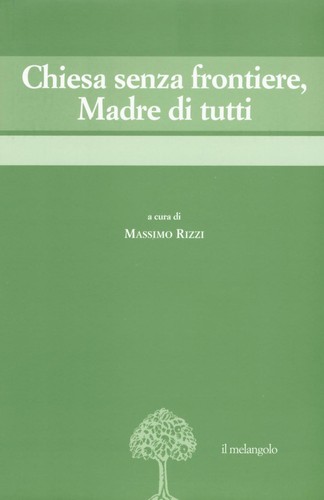 Chiesa senza frontiere madre - chiesa, frontiere,