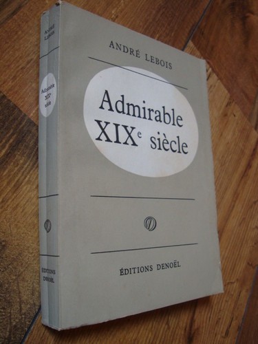 Lebois admirable xixe siècle - xixe,