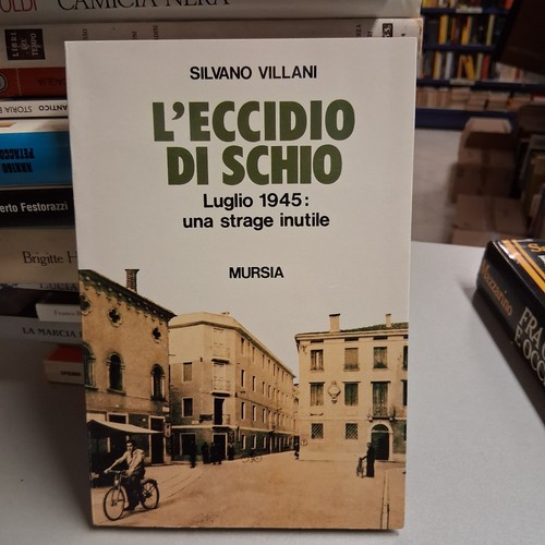 Eccidio schio silvano - l'eccidio,