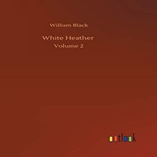 White heather volume - 2, william