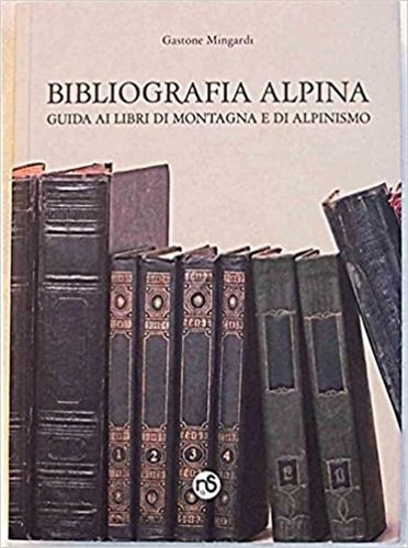 Bibliografia alpina guida - bibliografia, alpina.