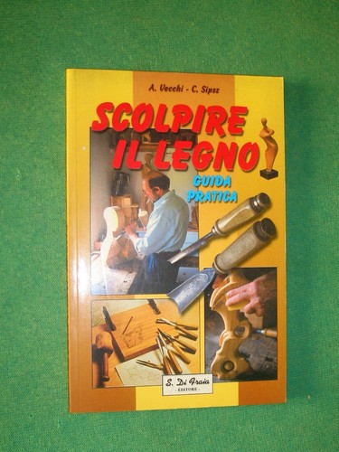 Scolpire legno vecchi c - il, a.