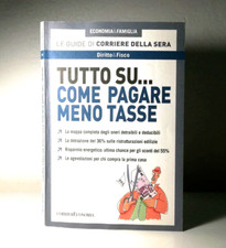 TUTTO SU...COME PAGARE MENO LE TASSE LE GUIDE DI CORRIERE DELLA SERA - (2)
