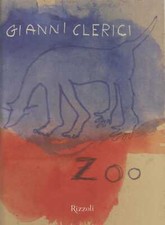 Libro - CLERICI Gianni - ZOO. STORIE DI BIPEDI E ALTRI ANIMALI.