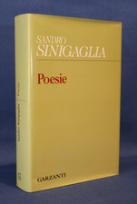 Sandro Sinigaglia, Poesie. Garzanti 1997. Prima edizione. Poesia Ottimo
