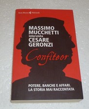 MASSIMO MUCCHETTI INTERVISTA CESARE GERONZI - CONFITEOR -Feltrinelli 2012 ottimo