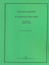CANZONI POPOLARI DI LOVENO E NON SOLO ORTELLI VIRGILIO  1997  SPILLATO