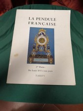 Libro LA PENDULE FRANCAISE 2 patie Du Luis XVI a nos jours Catalogo Manuale