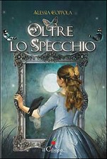 Oltre lo specchio - [Edizioni