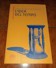 MARGHERITA HACK BATTAGLIA BUCCHERI L'IDEA DEL TEMPO I ED. UTET LIBRERIA 2005