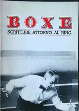 BOXE. SCRITTURE INTORNO AL RING AA.VV. CENTRO STAMPA MUNICIPIO DI REGGIO EMILIA