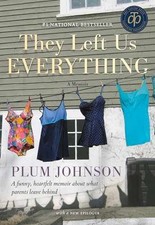 They Left Us Everything: A