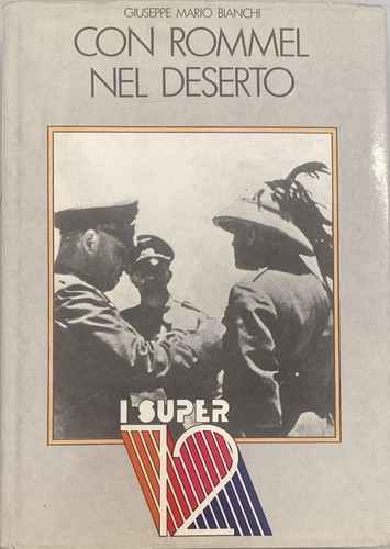Con rommel nel deserto bianchi - con,