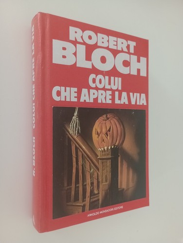 Robert bloch colui che apre - che, la
